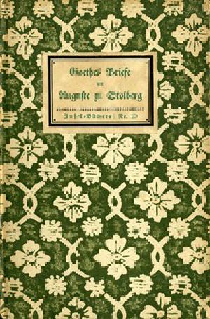 [Gutenberg 49024] • Goethes Briefe an Auguste zu Stolberg